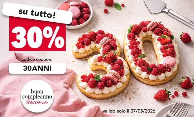 30 anni Tescoma: -30% SU TUTTO!
